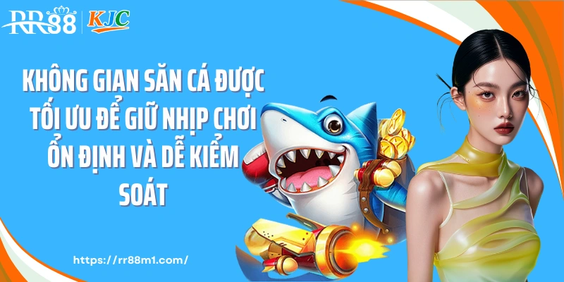 Không gian săn cá được tối ưu để giữ nhịp chơi ổn định và dễ kiểm soát