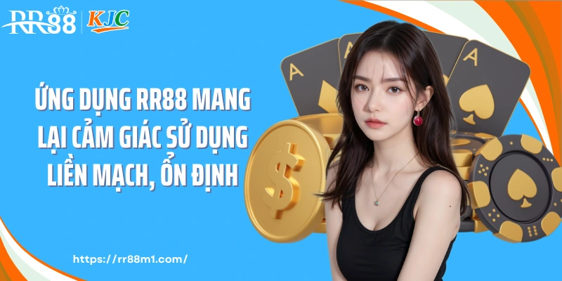 Ứng dụng RR88 mang lại sự khác biệt rõ rệt so với cách truy cập thông thường.